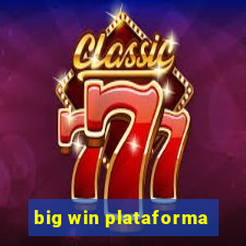 big win plataforma